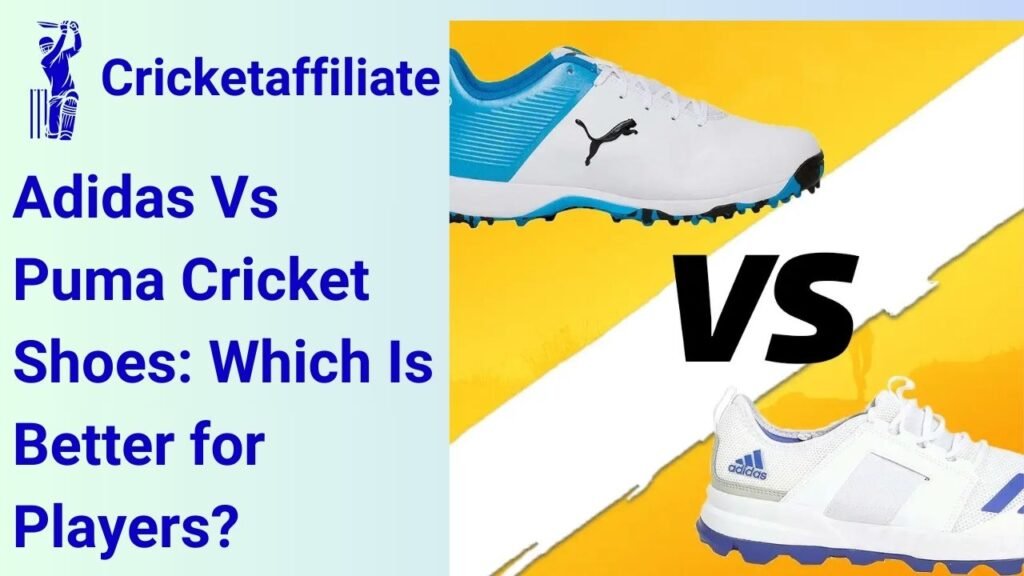 Adidas Vs Puma Cricket Shoes: Which Is Better for Players?