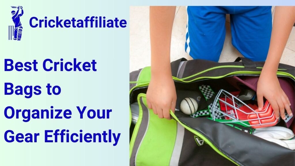 Best Cricket Bags to Organize Your Gear Efficiently