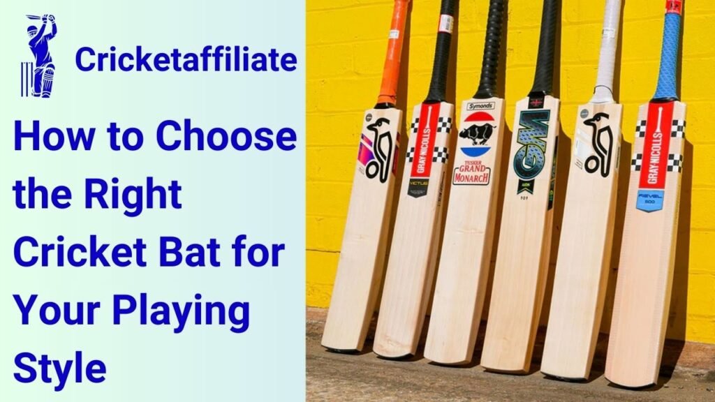 How to Choose the Right Cricket Bat for Your Playing Style