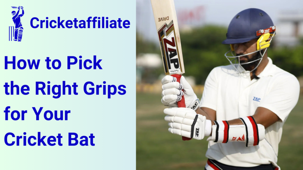 How to Pick the Right Grips for Your Cricket Bat