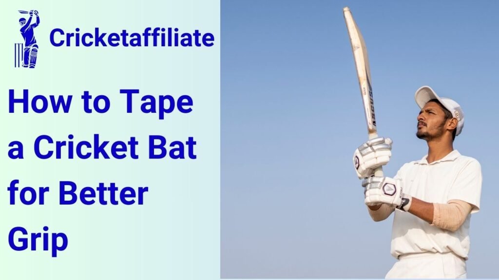 How to Tape a Cricket Bat for Better Grip