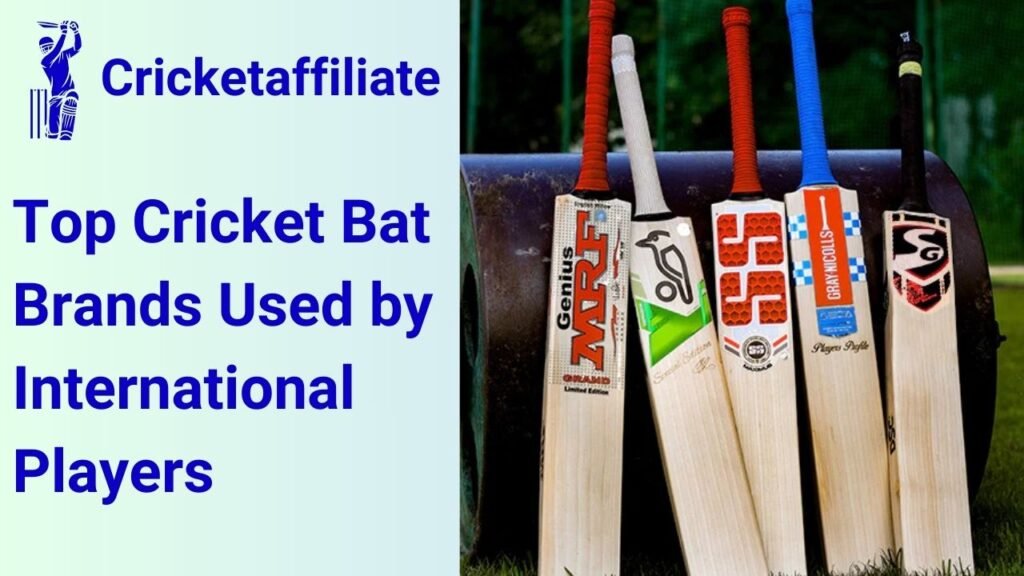 Top Cricket Bat Brands Used by International Players