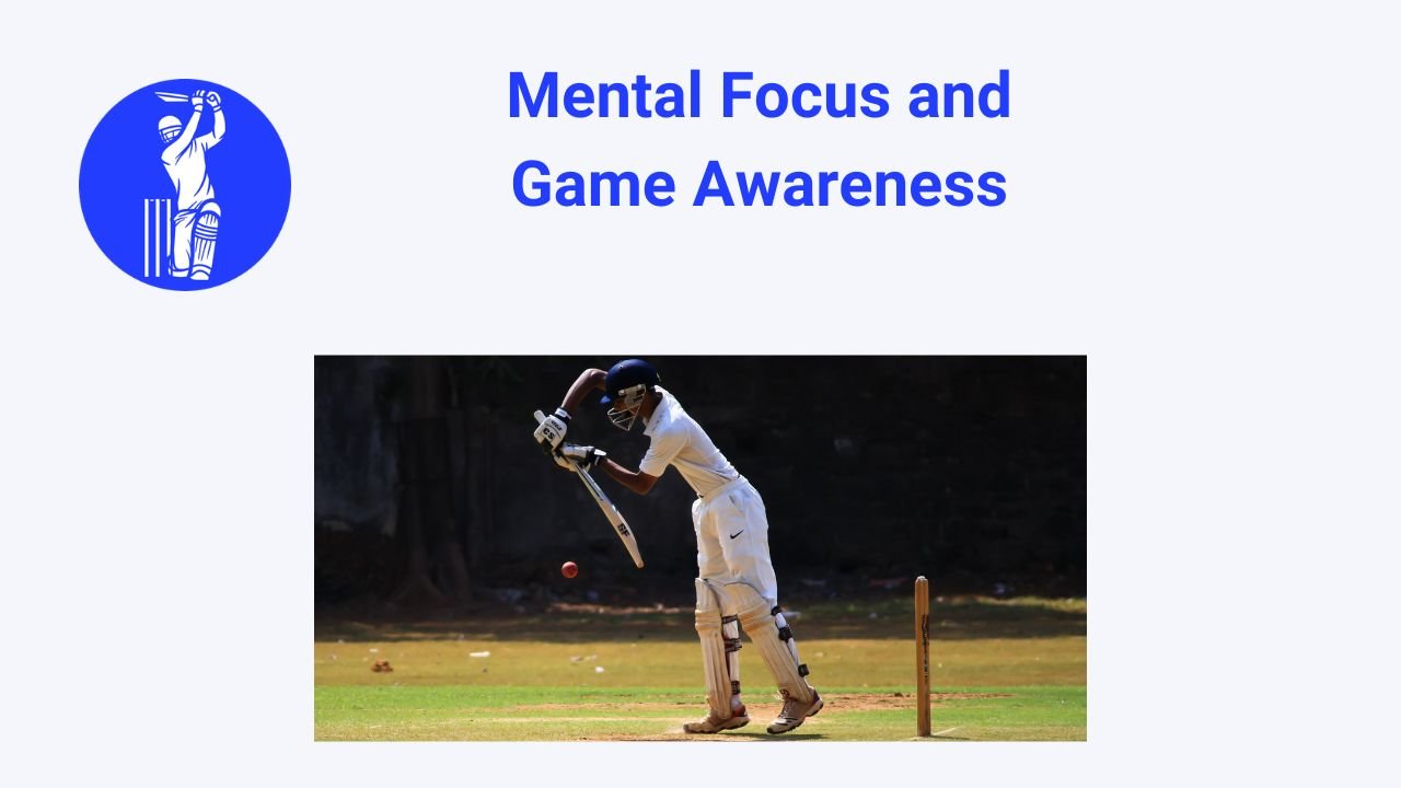 Mental Focus and Game Awareness
